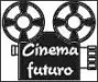 Cinema futuro - Il cinema del prossimo week-end